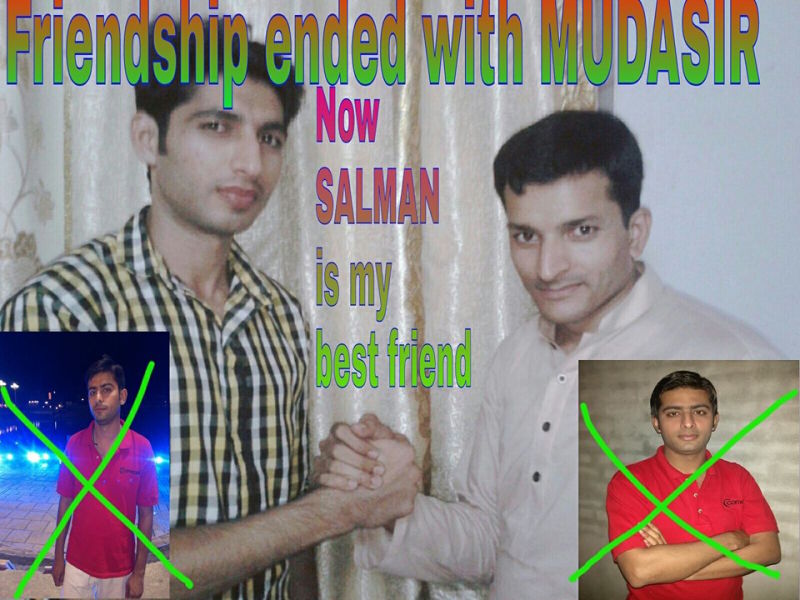 Friendship Ended with Mudasir